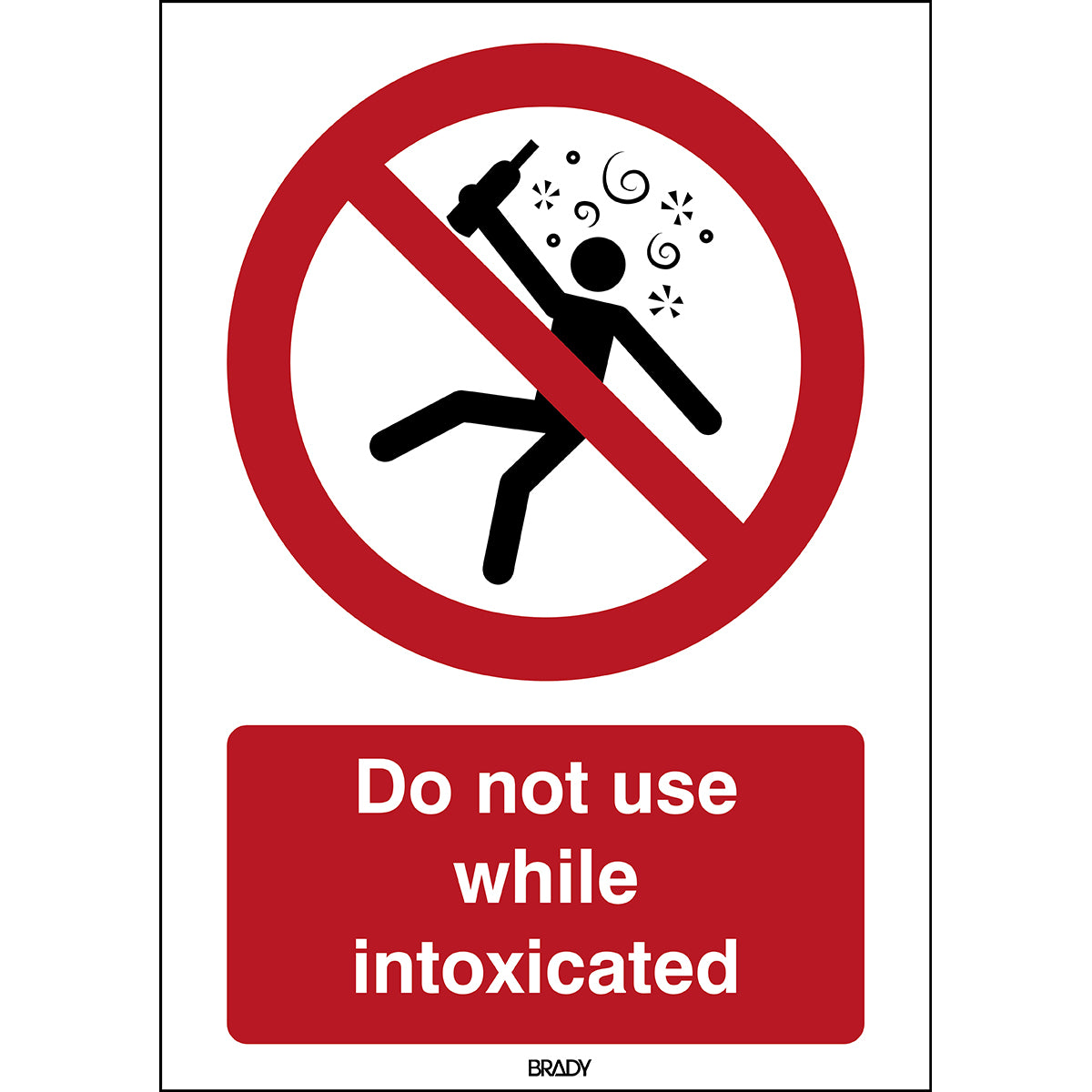 Brady P/P043/En402/Pp-297X420-1 ISO Safety Sign - Not for people in the state of intoxication 198180