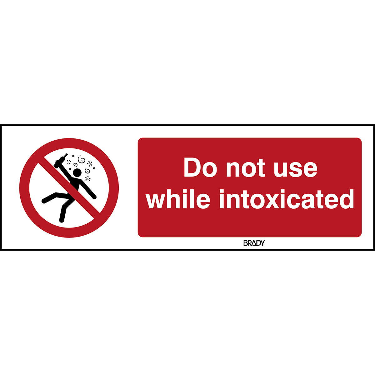 Brady P/P043/En402/Alu-150X50-1 ISO Safety Sign - Not for people in the state of intoxication 198181