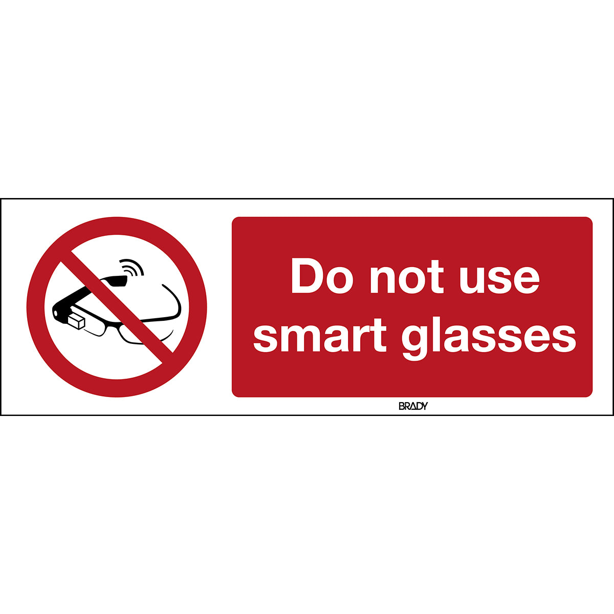 Brady P/P044/En403/Alu-297X105-1 ISO Safety Sign - Use of smart glasses prohibited 198285