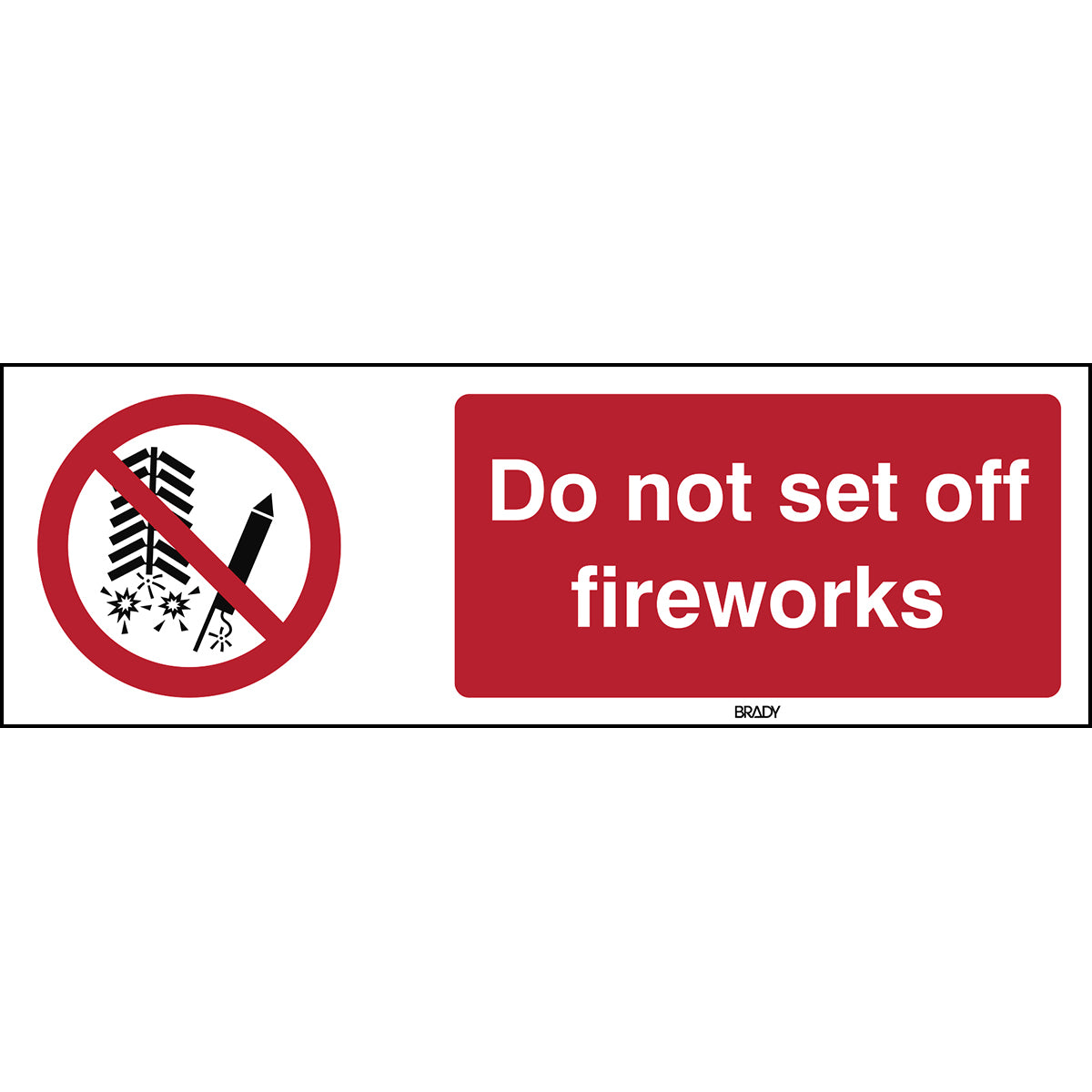 Brady P/P040/EN398/PP-450X150-1 ISO Safety Sign - Do not set off fireworks 196796