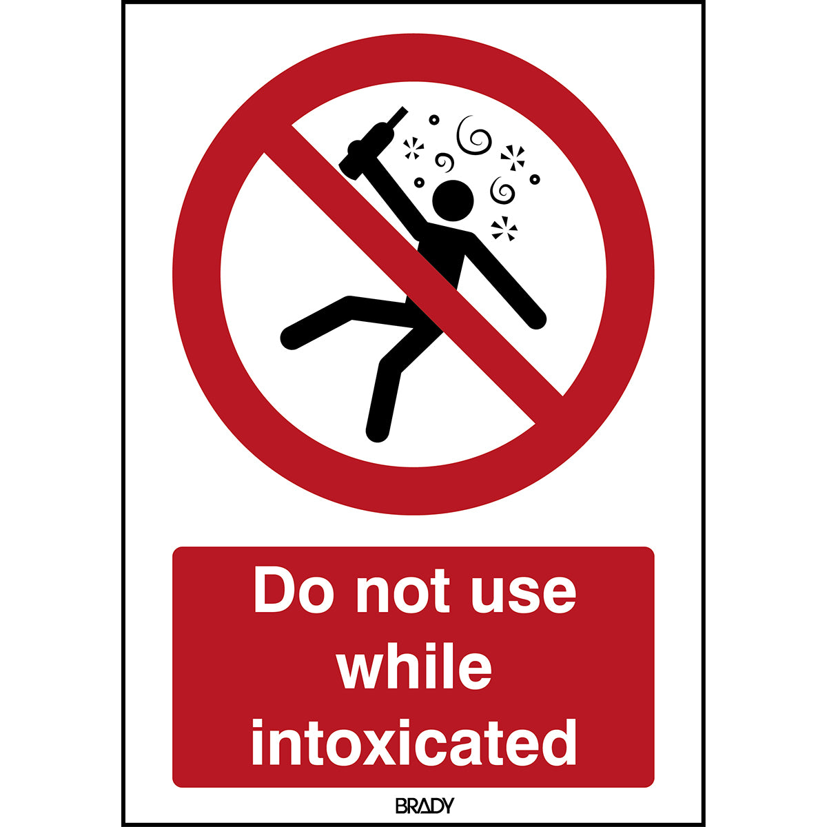 Brady P/P043/En402/Tw-210X297-1 ISO Safety Sign - Not for people in the state of intoxication 235466