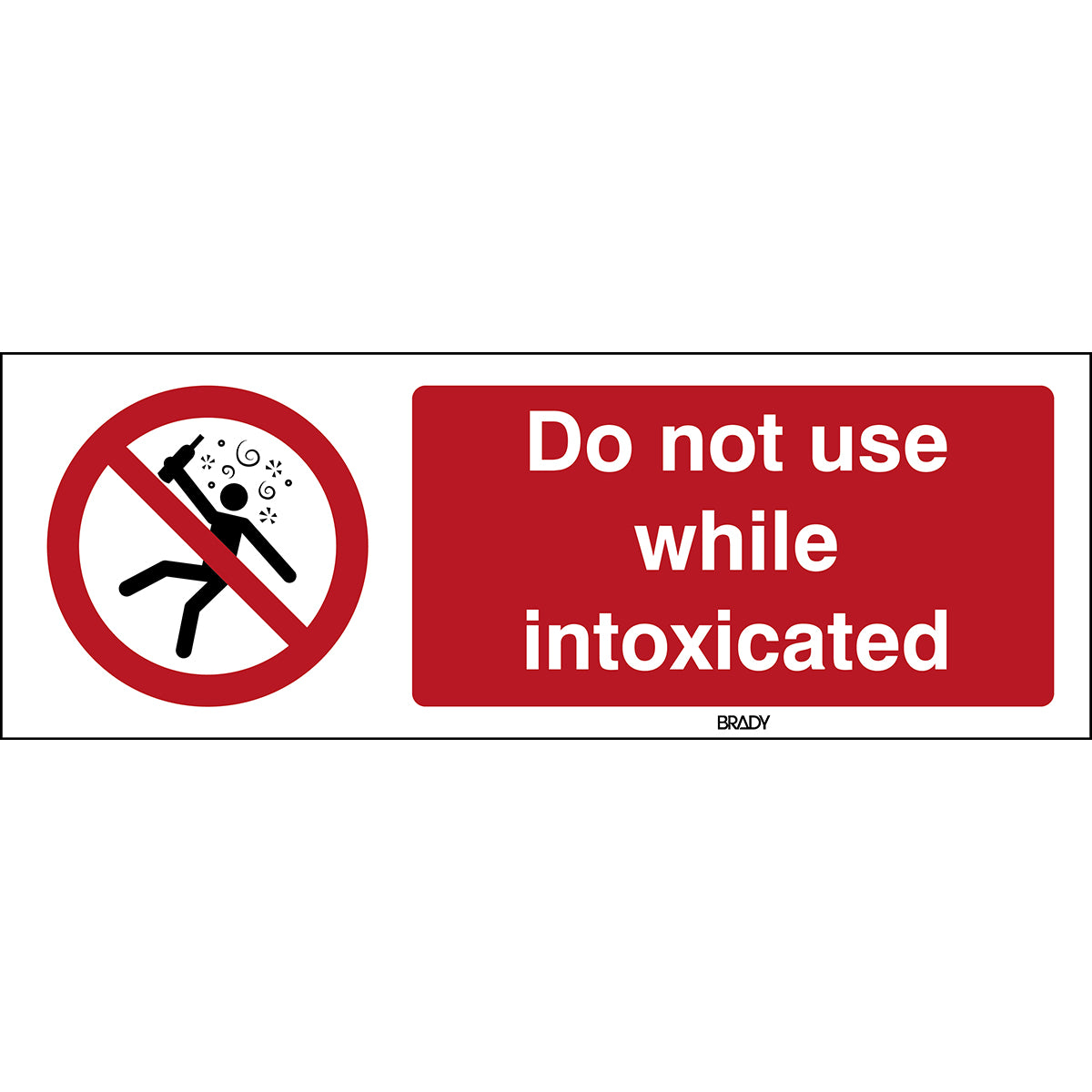 Brady P/P043/En402/Pe-297X105-1 ISO Safety Sign - Not for people in the state of intoxication 198168