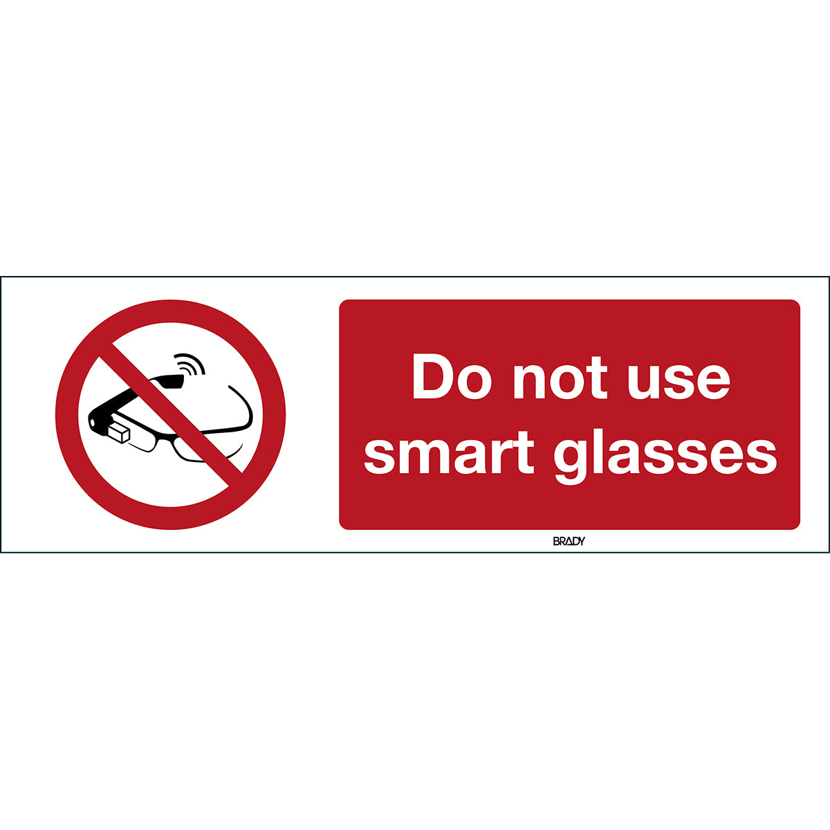 Brady P/P044/En403/Pe-600X200-1 ISO Safety Sign - Use of smart glasses prohibited 198273