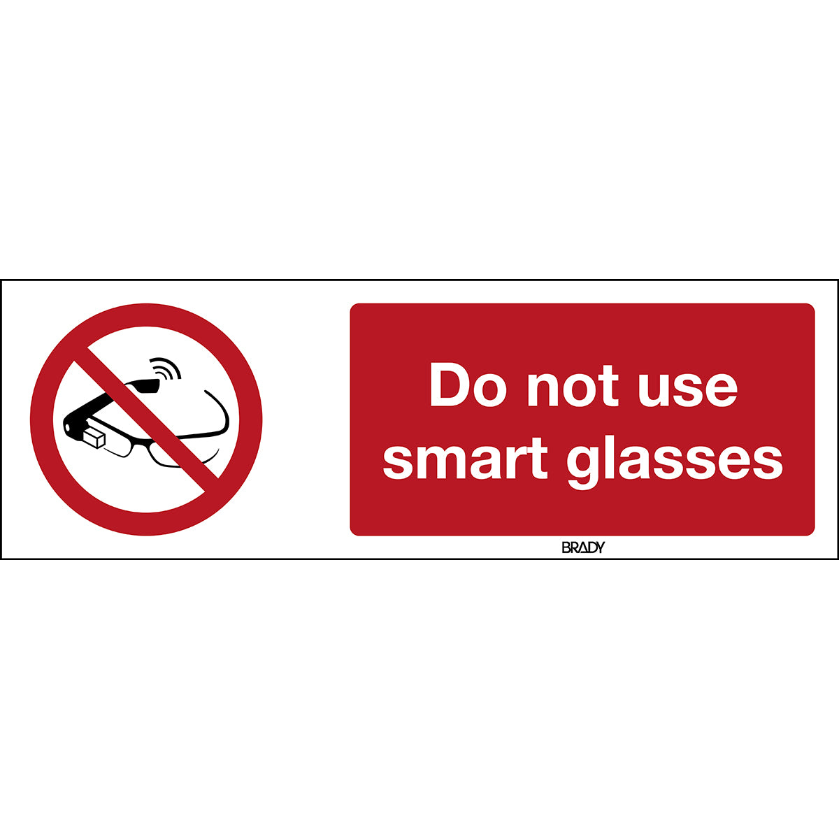Brady P/P044/En403/Alu-450X150-1 ISO Safety Sign - Use of smart glasses prohibited 198286