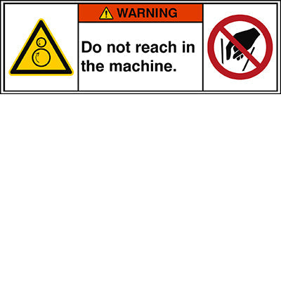 Brady W/W025/P015/En446-Peul-150X50/1-B ISO Safety Sign - Do not reach in the machine. 302942