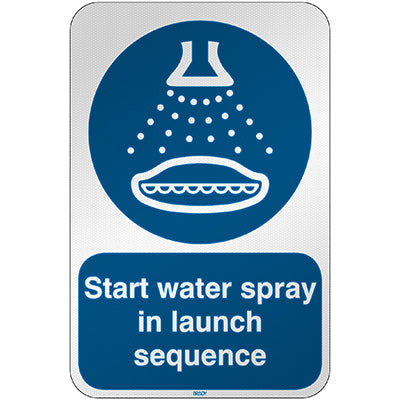 Brady M/M043/En461/Rfl-390X590-1 ISO Safety Sign - Start water spray in launch sequence 303259