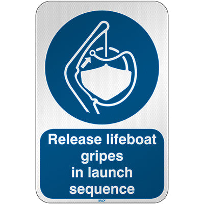 Brady M/M045/En463/Rfl-390X590-1 ISO Safety Sign - Release lifeboat gripes in launch sequence 303269