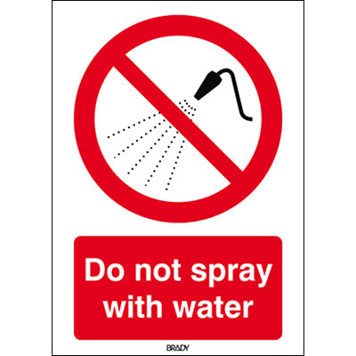 Brady P/P016/En408/Tw-148X210-1 ISO Safety Sign - Do not spray with water 234999