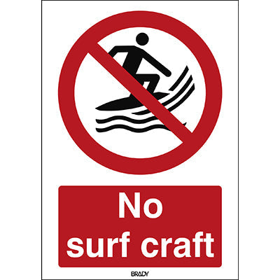 Brady P/P059/En477/Pe-148X210-1 ISO Safety Sign - No surf craft 240715