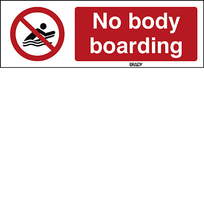 Brady P/P063/En481/Pp-297X105-1 ISO Safety Sign - No body boarding 241171