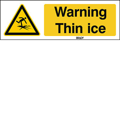 Brady W/W043/En486/Pe-150X50-1 ISO Safety Sign - Warning Thin ice 300393