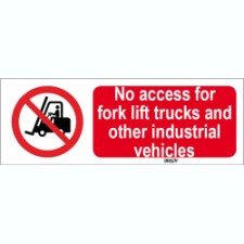Brady Sten P006-450X150-Al-Crd/1 ISO 7010 Sign - No access for fork lift trucks and other industrial vehicles 822668