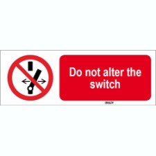 Brady Sten P031-450X150-Al-Crd/1 ISO Safety Sign - Do not alter the state of the switch 826095