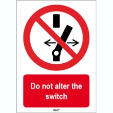 Brady Sten P031-297X420-Al-Crd/1 ISO Safety Sign - Do not alter the state of the switch 826092