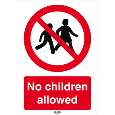 Brady P/P036/En409/Tw-148X210-1 ISO Safety Sign - No children allowed 235385
